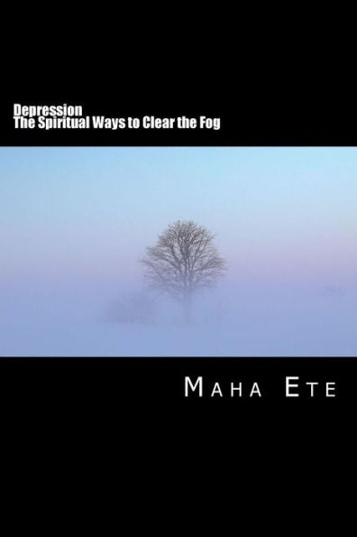Depression: The Spiritual Ways To Clear The Fog