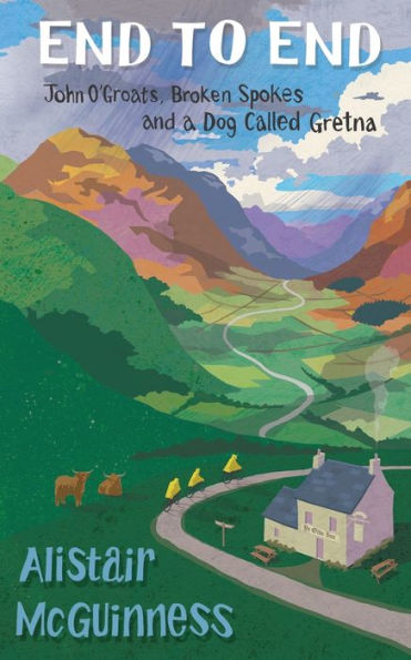 End To End: John O'Groats, Broken Spokes And A Dog Called Gretna