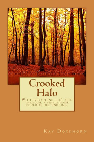 Crooked Halo: With Everything She's Been Through, A Simple Name Could Be Her Undoing. (Winged Flight)