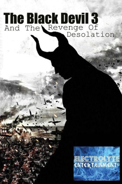 The Black Devil 3: And The Revenge Of Desolation