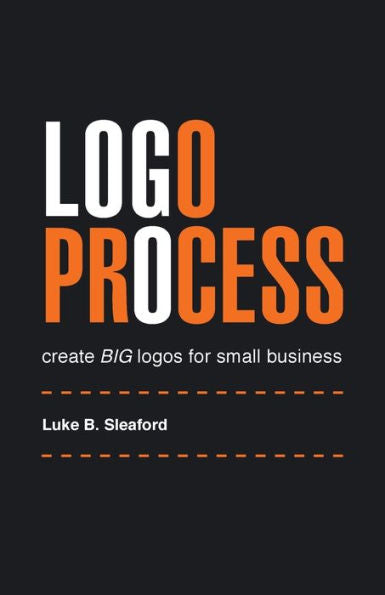 Logo Process: Create Big Logos For Small Business