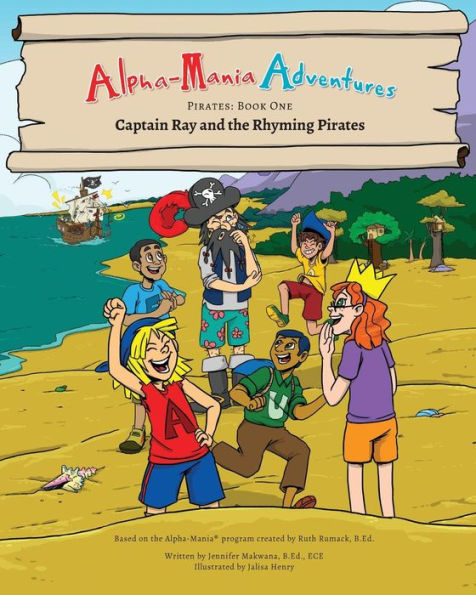 Alpha-Mania Adventures: Captain Ray And The Rhyming Pirates: A Rhyming Book