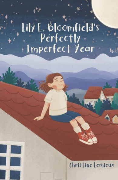 Lily E. Bloomfield'S Perfectly Imperfect Year