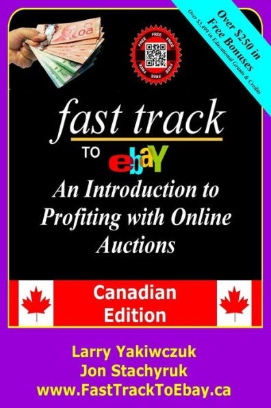 Fast Track To Ebay: An Introduction To Profiting With Online Auctions - Canadian Edition