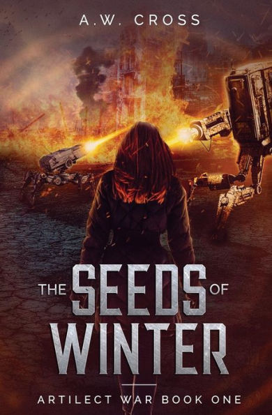 The Seeds Of Winter: Artilect War Book One