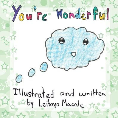You'Re Wonderful: A 'By Children, For Children' Book (2) (You'Re Special Inspirational Books)
