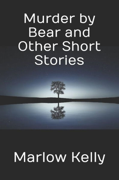 Murder By Bear And Other Short Stories