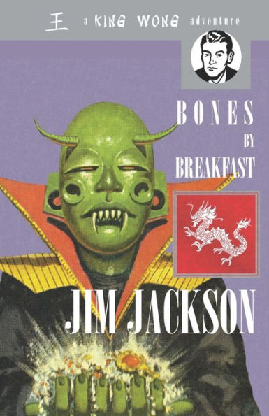 Bones By Breakfast: A King Wong Adventure (King Wong Adventures)