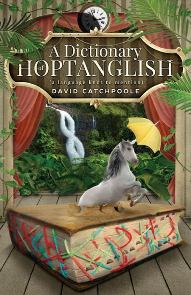 A Dictionary Of Hoptanglish: (A Language Knot To Mention)