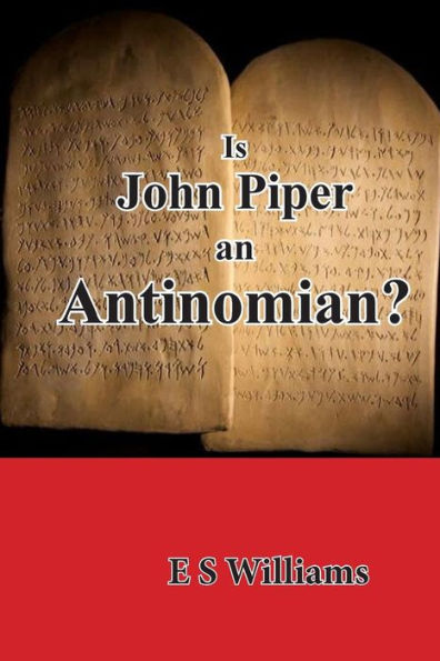 Is John Piper An Antinomian?