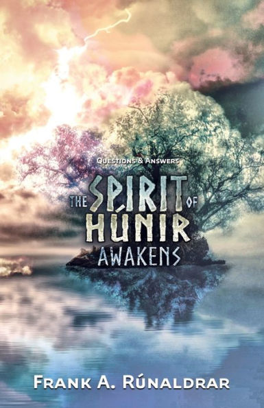 The Spirit Of Hunir Awakens - Questions & Answers (2A) (High Galdr)