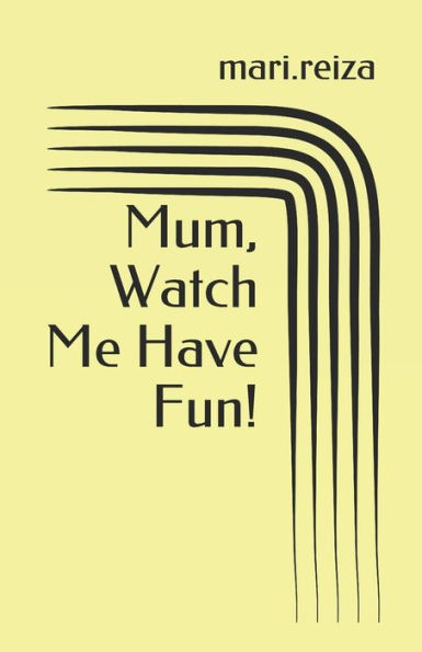 Mum, Watch Me Have Fun!: Inherited Identities
