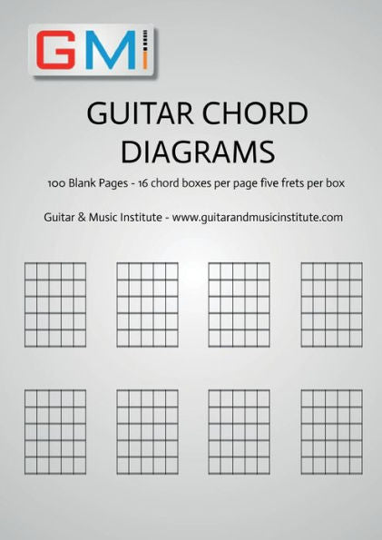Guitar Chord Diagrams: 100 Pages - 16 Chord Boxes Per Page Five Frets Per Box: Blank Chord Box Book For Guitarists (Guitar Resources Series)