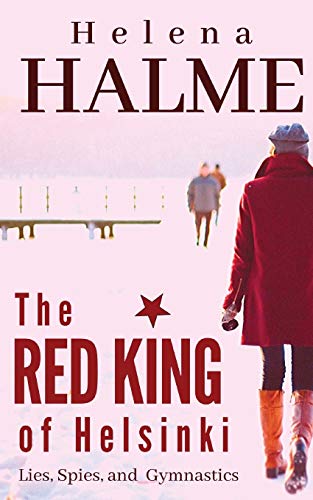 The Red King of Helsinki: Lies, Spies and Gymnastics