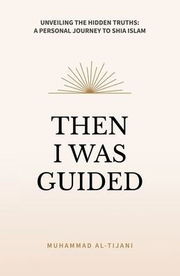 Then I Was Guided