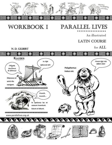 Parallel Lives: An Illustrated Latin Course For All. Workbook 1.