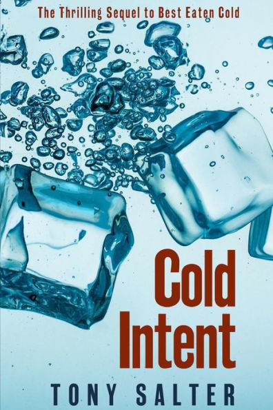 Cold Intent: The Thrilling Sequel To Best Eaten Cold (Best Eaten Cold Series)