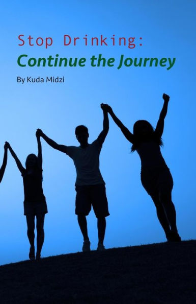 Stop Drinking: Continue The Journey