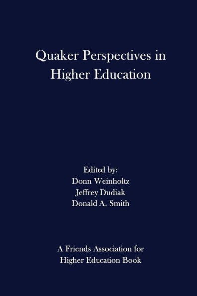 Quaker Perspectives In Higher Education (Quakers And The Disciplines)