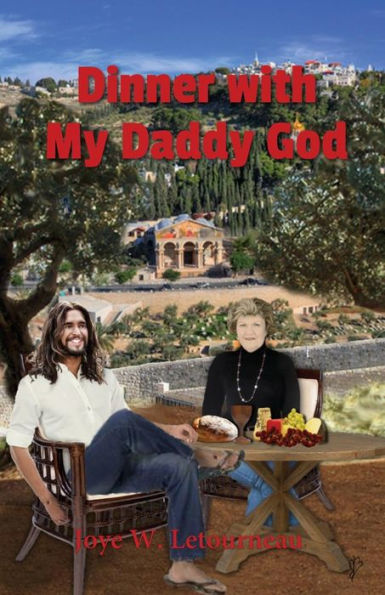 Dinner With My Daddy God: Our Divine Exchange