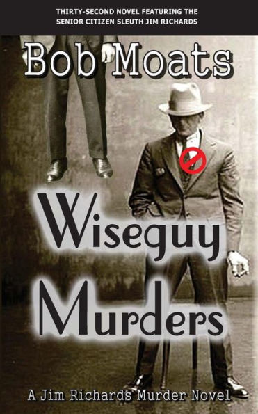 Wiseguy Murders (Jim Richards Murder Novels)