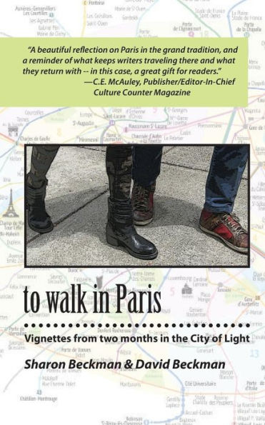 To Walk In Paris: Vignettes From Two Months In The City Of Light