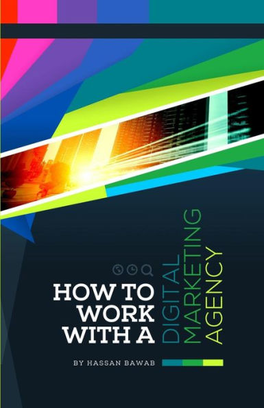 How To Work With A Digital Marketing Agency