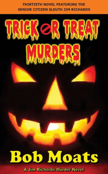 Trick Or Treat Murders (Jim Richards Murder Novels)
