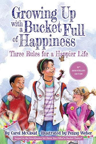 Growing Up With A Bucket Full Of Happiness: Three Rules For A Happier Life