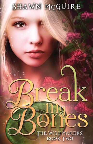 Break My Bones (The Wish Makers)