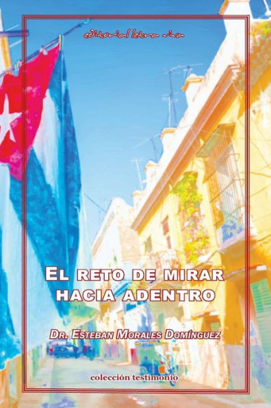 El Reto De Mirar Hacia Adentro (Spanish Edition)