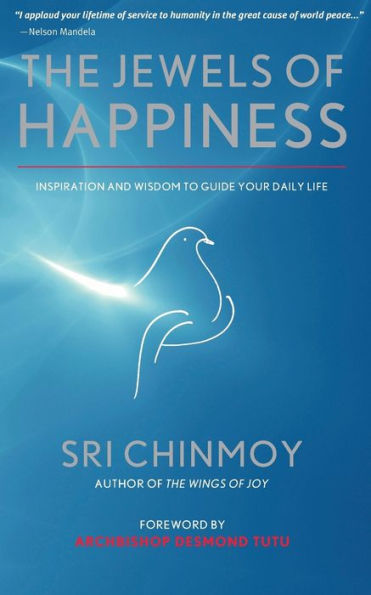 The Jewels Of Happiness: Inspiration And Wisdom To Guide Your Life-Journey