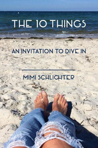 The 10 Things: An Invitation To Dive In