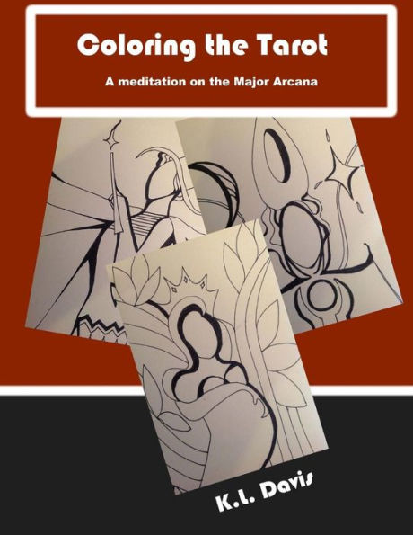 Coloring The Tarot: A Meditation On The Major Arcana