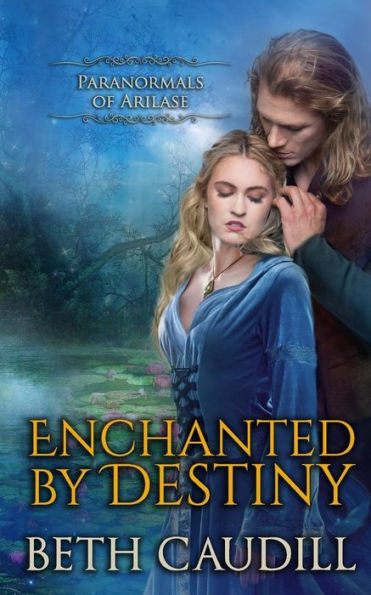 Enchanted By Destiny (Paranormals Of Arilase)