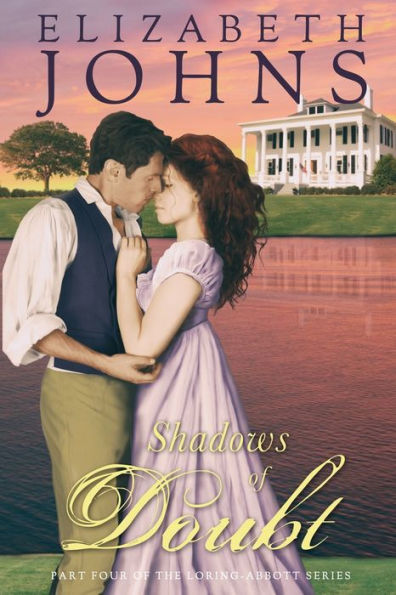 Shadows Of Doubt: Traditional Regency Romance (Loring-Abbott Series)