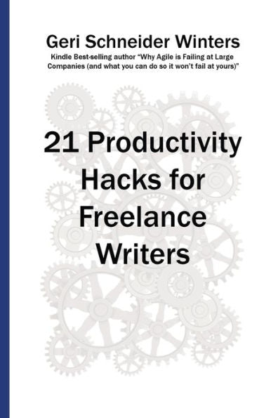 21 Productivity Hacks For Freelance Writers
