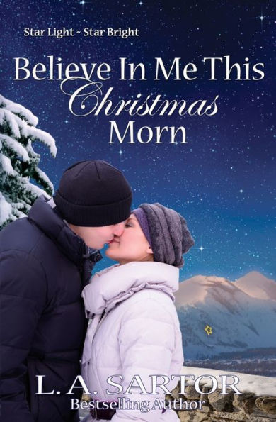 Believe In Me This Christmas Morn (Star Light- Star Bright)