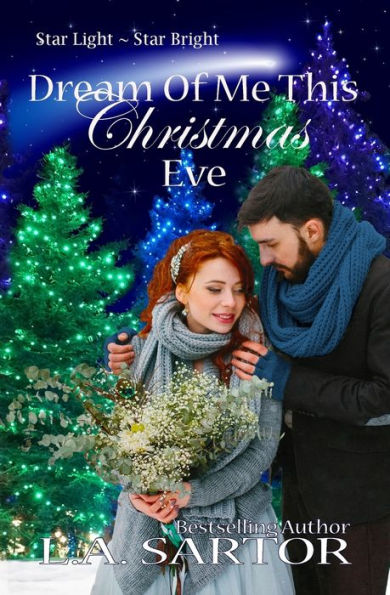 Dream Of Me This Christmas Eve (Star Light- Star Bright)