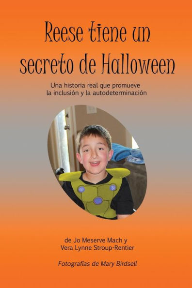 Reese Tiene Un Secreto De Halloween: Una Historia Real Que Promueve La Inclusi?N Y La Autodeterminaci?N (Spanish Edition)