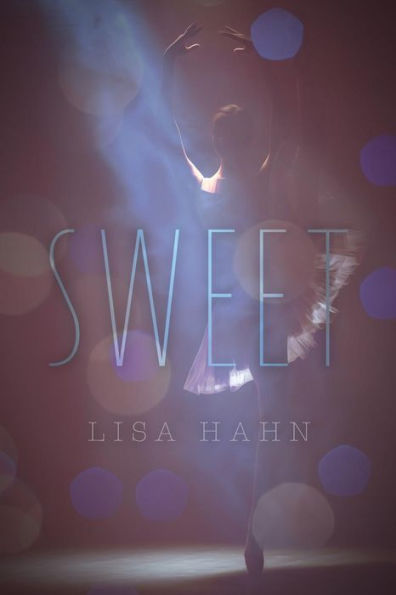 Sweet: Book One Of The Bretton Falls Ballet Series