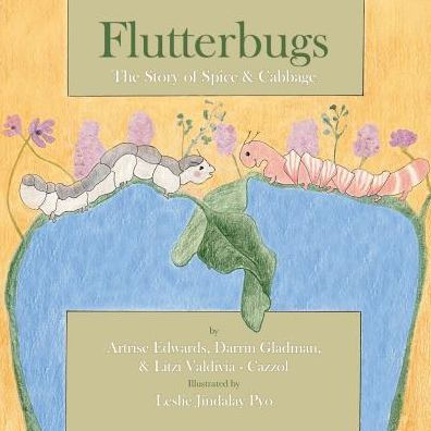 Flutterbugs: The Story Of Spice & Cabbage (Books By Teens)