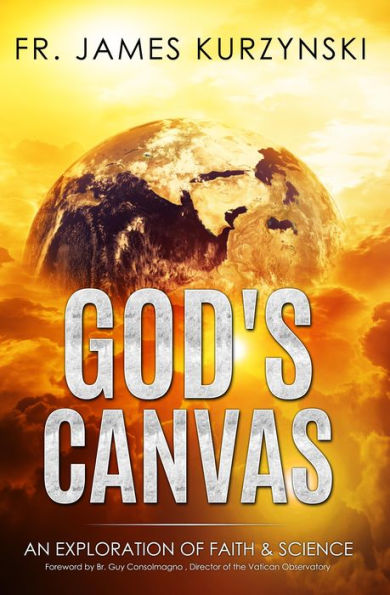 God'S Canvas: An Exploration Of Faith, Astronomy, And Creation