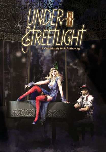 Under The Streetlight: A Community Noir Anthology