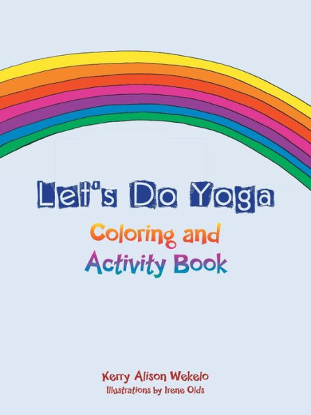 Let's Do Yoga: Coloring And Activity Book