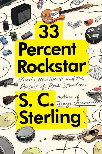 33 Percent Rockstar: Music, Heartbreak And The Pursuit Of Rock Stardom