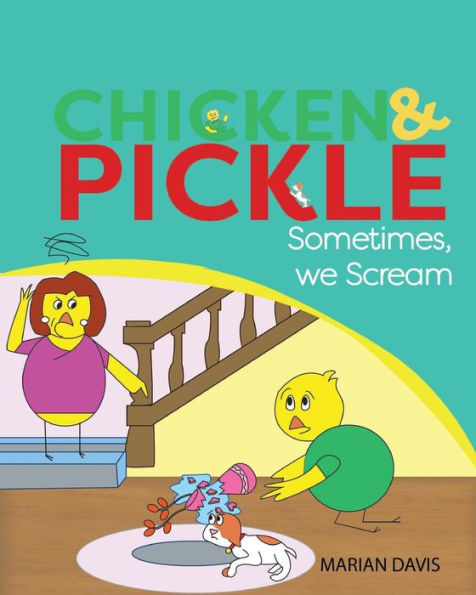 Sometimes We Scream (Chicken And Pickle)