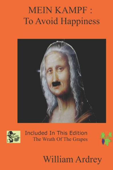 MEIN KAMPF: To Avoid Happiness