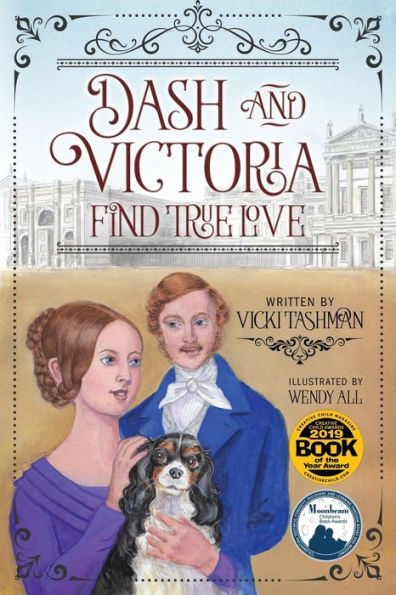 Dash And Victoria Find True Love: Pet And Historical Figures Book 2