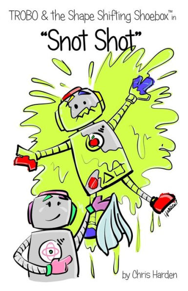 Trobo And The Shape Shifting Shoebox In ?snot Shot?